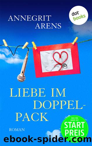 Liebe im Doppelpack. Roman by Annegrit Arens