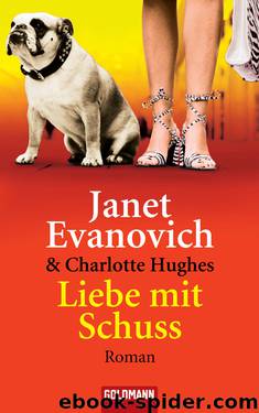 Liebe mit Schuss by Evanovich & Janet & Hughes & Charlotte