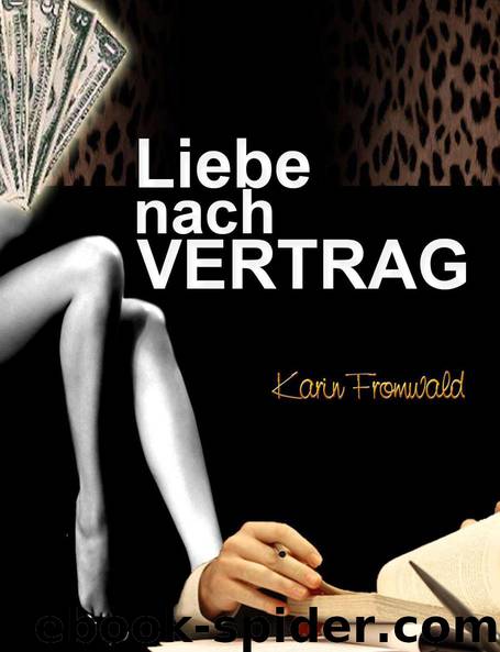 Liebe nach Vertrag by Karin Fromwald