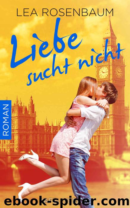 Liebe sucht nicht by Lea Rosenbaum