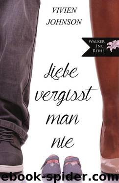 Liebe vergisst man nie - Walker Inc.-Reihe Novelle by Vivien Johnson