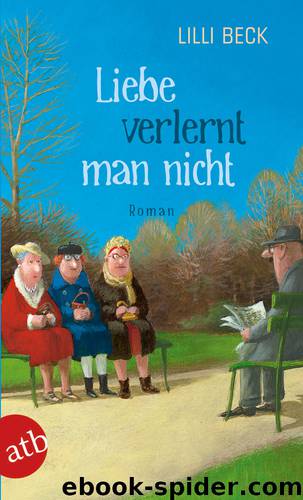 Liebe verlernt man nicht by Beck Lilli