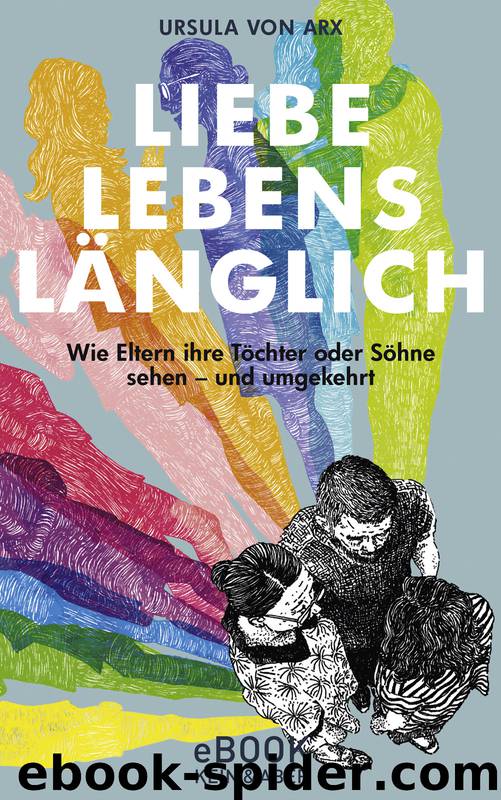 Liebe, lebenslänglich by Ursula von Arx