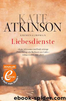 Liebesdienste  Roman by Kate Atkinson