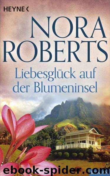 Liebesglueck auf der Blumeninsel by Nora Roberts