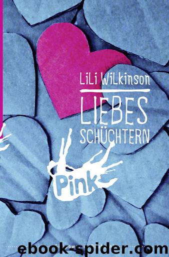 Liebesschüchtern by Lili Wilkinson