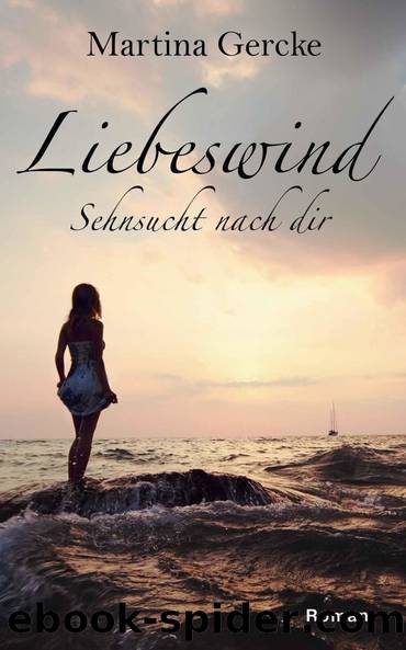 Liebeswind: Sehnsucht nach dir (German Edition) by Martina Gercke