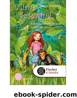 Liliane Susewind – Schimpansen macht man nicht zum Affen (German Edition) by Stewner Tanya