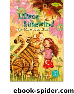 Liliane Susewind – Tiger küssen keine Löwen (German Edition) by Stewner Tanya