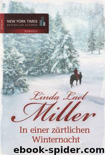 Linda Lael Miller by In einer zaertlichen Winternacht