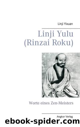 Linji Yulu Rinzai Roku - Worte eines Zen-Meisters by Linji Yixuan Rinzai Gigen