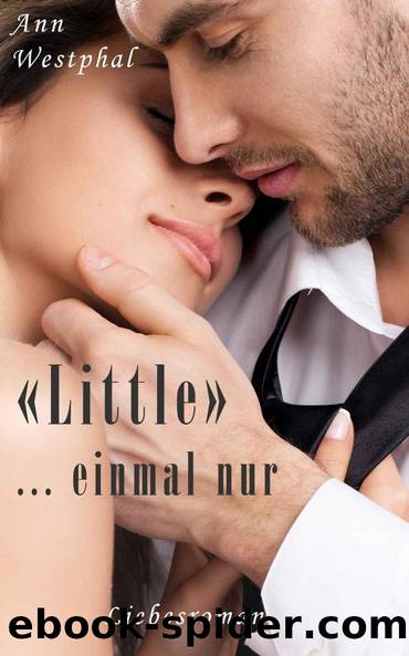 Little - einmal nur by Ann Westphal