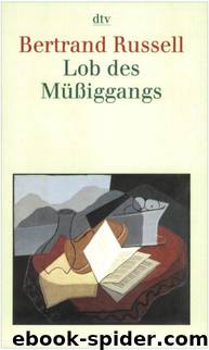 Lob des Müssiggangs by Russel Bertrand