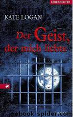 Logan, Kate by Der Kuss des Todes - Der Geist der mich liebte