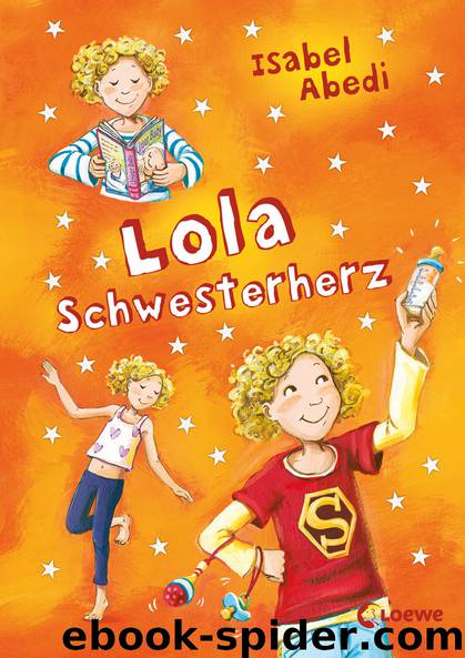 Lola – Lola Schwesterherz by Isabel Abedi