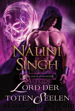 Lord der toten Seelen: Royal House of Shadows (German Edition) by Singh Nalini