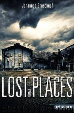 Lost Places (German Edition) by Groschupf Johannes