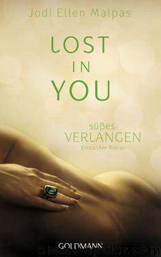 Lost in you. Süßes Verlangen: Erotischer Roman (German Edition) by Jodi Ellen Malpas