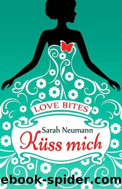 Love Bites - Küss mich by Sarah Neumann