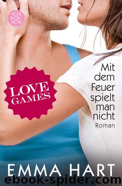 Love Games 3 - Mit dem Feuer spielt man nicht by Emma Hart