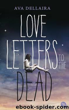 Love Letters to the Dead by Dellaira Ava