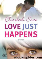 Love just happens by Elizabeth Scott