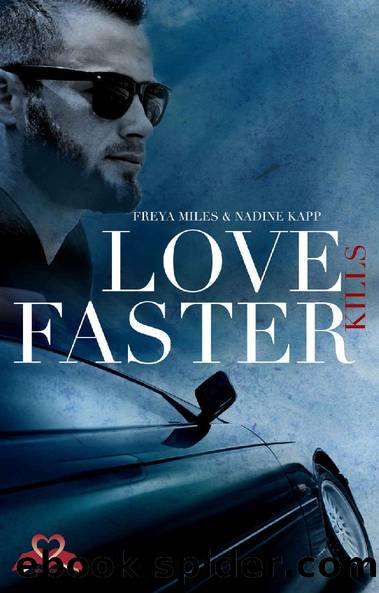 Love kills faster (German Edition) by Nadine Kapp & Freya Miles