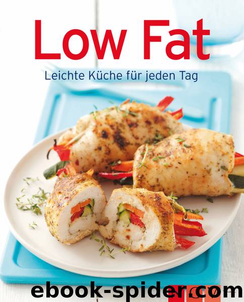 Low Fat - leichte Kueche für jeden Tag by Naumann & Goebel