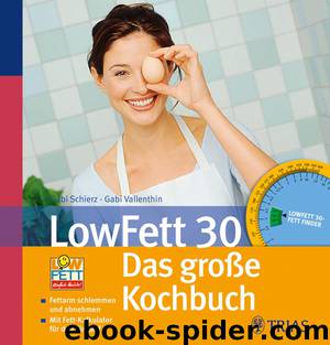 LowFett 30 - Das große Kochbuch by Gabi Schierz & Gabi Vallenthin