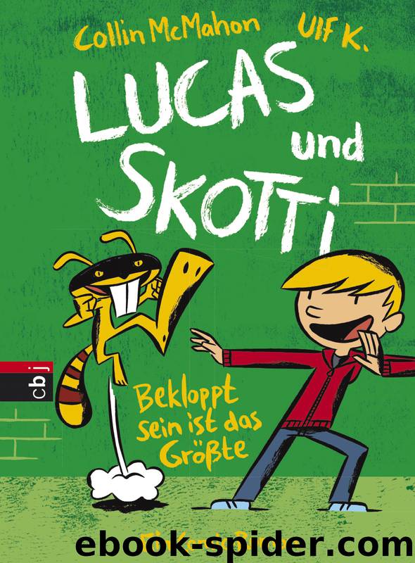 Lucas und Skotti - 02 - Bekloppt sein ist das Groesste by Collin McMahon