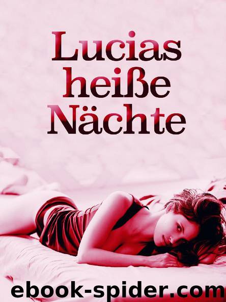 Lucias heiße Nächte by Anonym