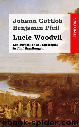 Lucie Woodvil by Johann Gottlob Benjamin Pfeil