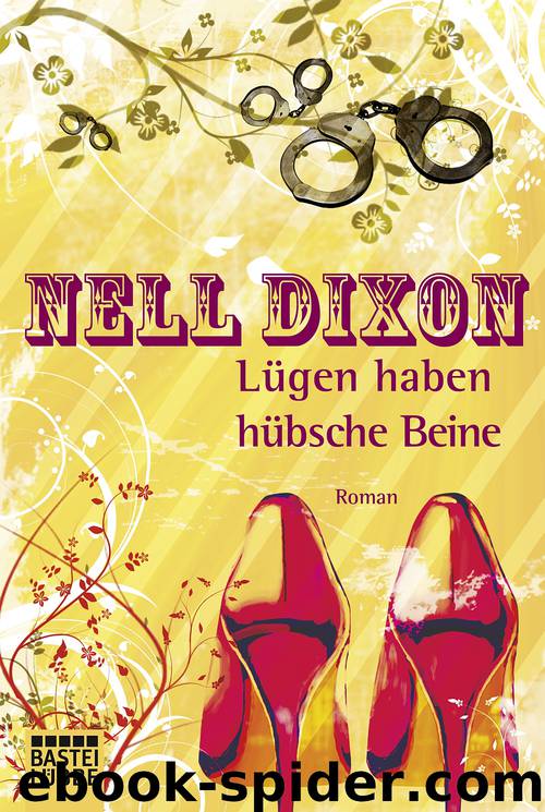 Luegen haben huebsche Beine by Nell Dixon