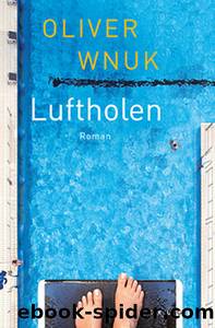 Luftholen. Roman by Oliver Wnuk