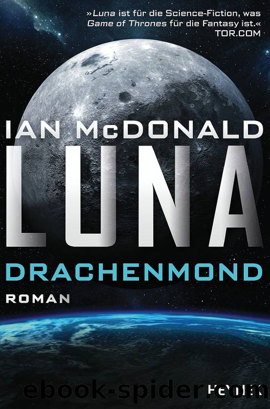 Luna 3: Luna â Drachenmond by Ian McDonald