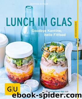 Lunch im Glas by Martina Kittler