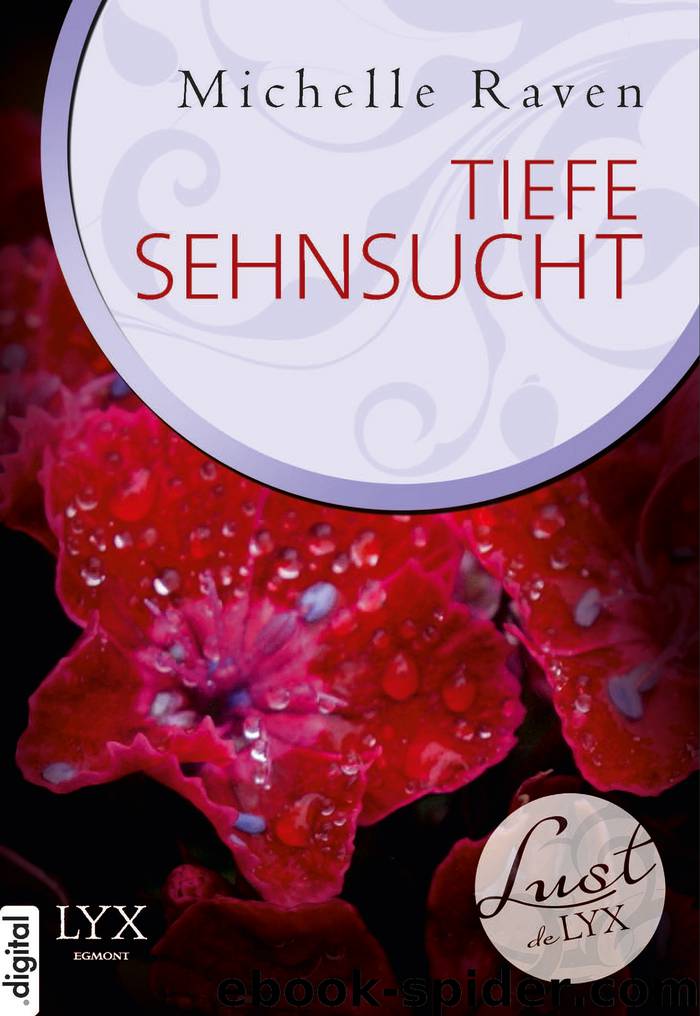 Lust de LYX (22) – Tiefe Sehnsucht by Michelle Raven