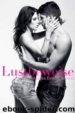 Lustbeweise by Estella Alvarez Aurora