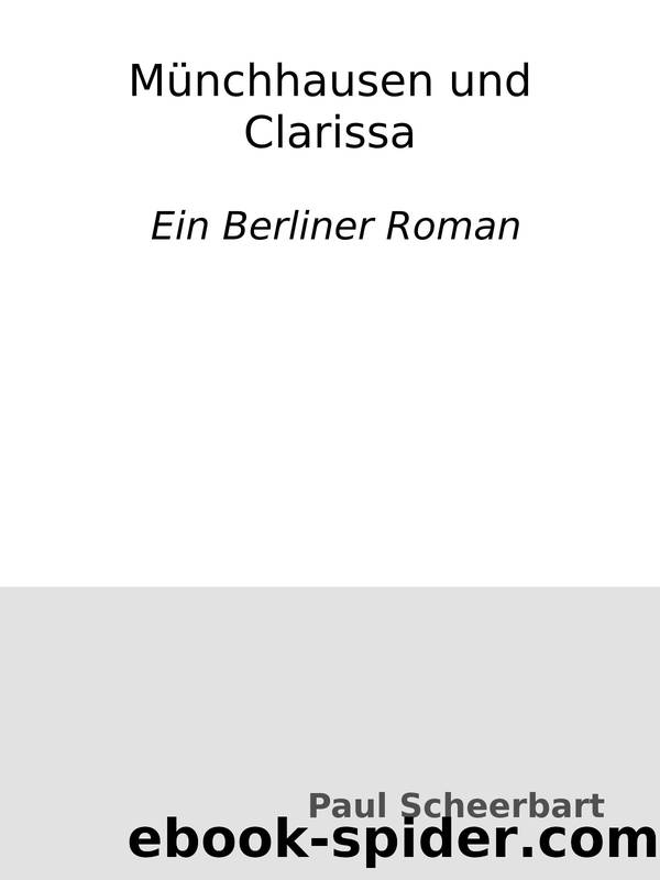 MÃ¼nchhausen und Clarissa : Ein Berliner Roman by Paul Scheerbart