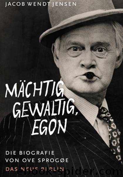 Mächtig gewaltig, Egon by Jacob Wendt Jensen