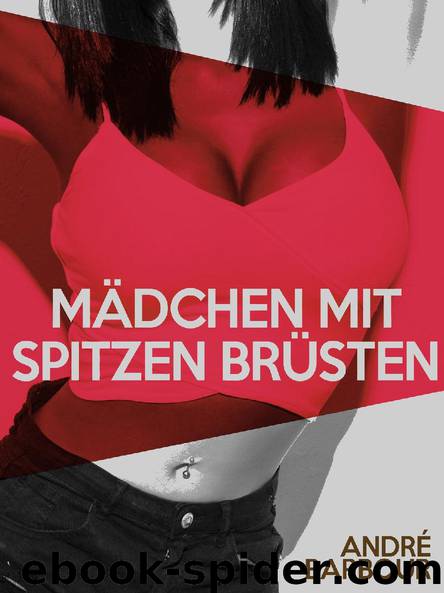 Mädchen mit spitzen Brüsten by André Barbour