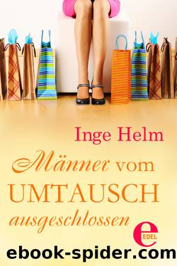 Männer vom Umtausch ausgeschlossen by Inge Helm