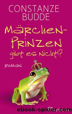 Märchenprinzen gibt es nicht!? by Constanze Budde