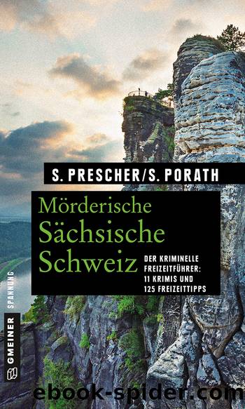 Mörderische Sächsische Schweiz by Silke Porath & Sören Prescher