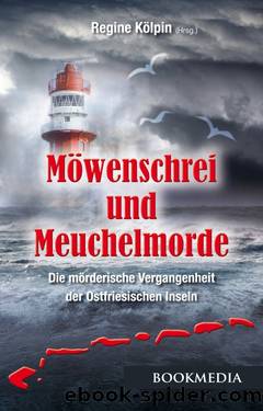 Möwenschrei und Meuchelmorde by Regine Kölpin (Hrsg.)