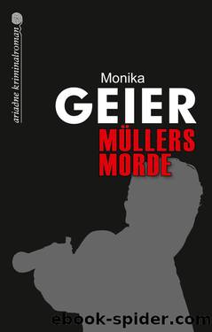 Müllers Morde by Monika Geier