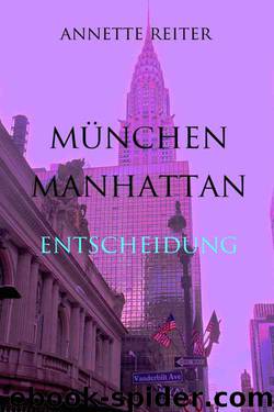 München Manhattan 04 - Entscheidung by Annette Reiter