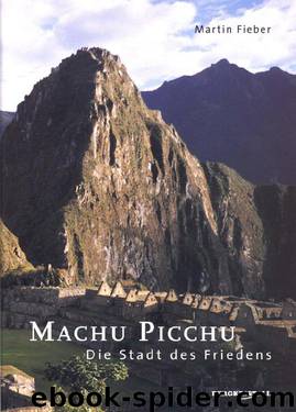 MACHU PICCHU by Martin Fieber