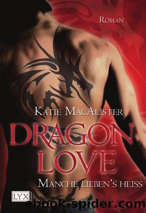 Macalister, Katie - Dragon Love 02 - Manche liebens heiss by jo