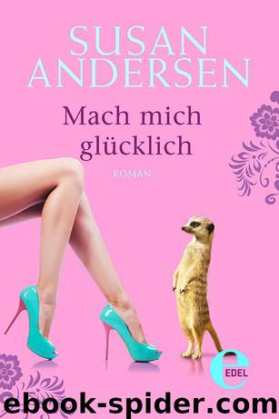 Mach mich gluecklich by Susan Andersen